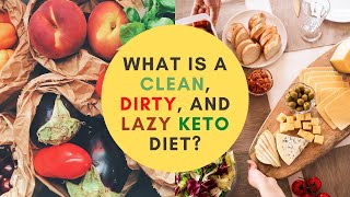 Detailed Video About Clean Keto VS Dirty Keto VS Lazy Keto..