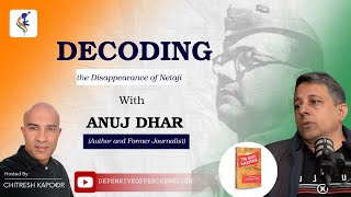 The Bose Deception: Declassified – Unraveling the Truth About Netaji | Anuj Dhar \u0026 Chitresh Kapoor