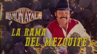 Ramon Ayala - La Rama Del Mezquite ( Lyric Oficial)