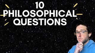 10 Philosophical Questions that Make You Think