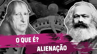 O que é Alienação?