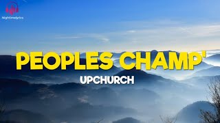 Upchurch "Peoples Champ" (Lyrics Video)