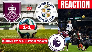 Burnley vs Luton Town 1-1 Live Stream Premier League Football EPL Match Score react Highlights 2024