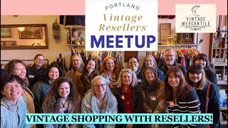 Portland Vintage Reseller Meet Up! Come Vintage Shopping with Us! Shopping Vlog /Shop with Me!