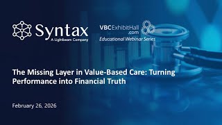 The Missing Layer in Value-Based Care: Turning Performance into Financial Truth