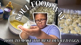 HOW TO MAKE DEVILED EGGS SOUL FOOD WAY!