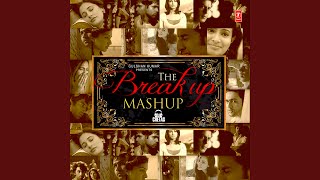 The Break Up Mashup (Remix By Dj Chetas)