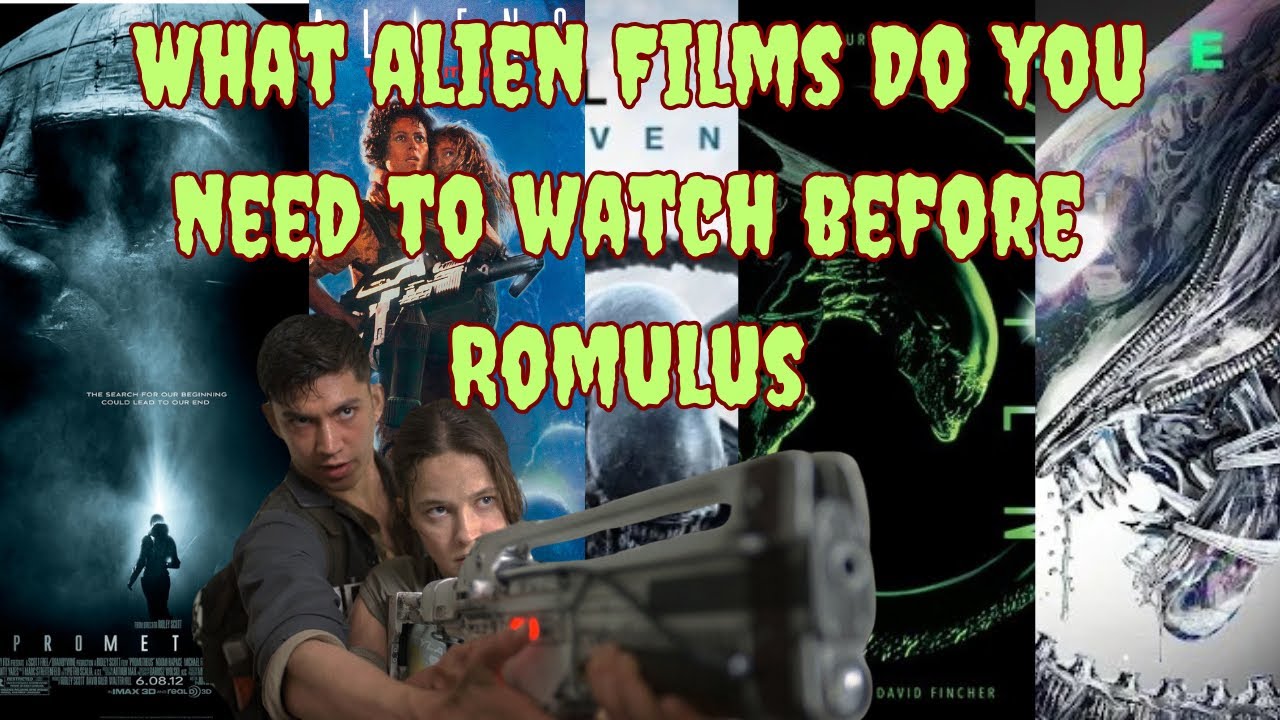 Here S What You Need To Watch Before Seeing Alien Romulus Youtube