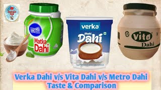 Verka Dahi v/s Vita Dahi v/s Metro Dahi Taste \u0026 Comparison