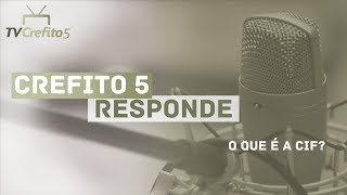 Crefito5 Responde - O que é a CIF?