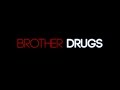 Brother Drugs-Trailer (2014)