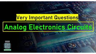 AEC Important Questions | Analog Electronics Circuits 21EC34