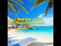 Mark Dale - Classic Trance Session 2023