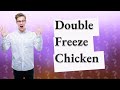 Can you freeze cooked chicken twice?