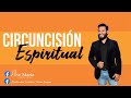 CIRCUNCISIÓN  ESPIRITUAL // PREDICADOR CATÓLICO VÍCTOR LUJOAZ