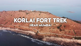 KORLAI FORT | Trek near Mumbai, Maharashtra (Cinematic)