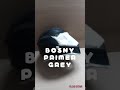 BOSNY (PRIMER GREY) DIY repaint