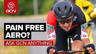 How Do I Get Aero Without A Sore Back? | Ask GCN Anything