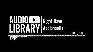 Night Rave - Audionautix