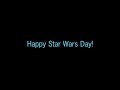 thx in a galaxy far far away…. star wars day special