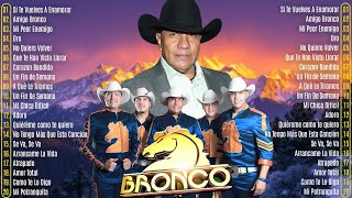 BRONCO MIX SUPER ROMANTICAS ~ LO MEJOR DE BRONCO ~ MIX GRUPO BRONCO SUS MEJORES CANCIONES