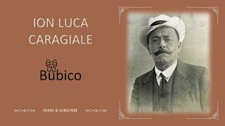 Ion Luca #Caragiale | Bubico