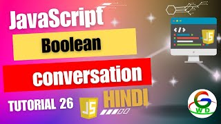 JavaScript Boolean Conversation || Guri Web Developer || JavaScript Tutorials in hindi