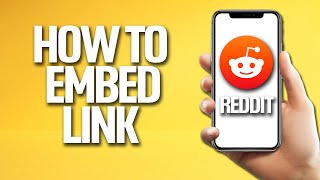 How To Embed A Link On Reddit Tutorial