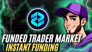 FUNDED TRADER MARKET - Instant Funding Program