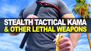 Stealth Tactical Kama And Other Lethal Weapons!