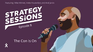 Strategy Sessions Marketing Podcast Episode 8 - The Con Is On With Mike Winnet