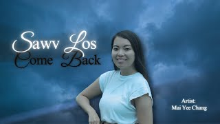 Sawv Los (Come Back) | Official Lyric Video - Mai Yee Chang