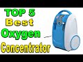 TOP 5 Best Oxygen Concentrator Review 2024