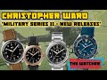 Christopher Ward gets a revamp! Military series 2 -New releases | Full Review | The Watcher