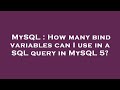 MySQL : How many bind variables can I use in a SQL query in MySQL 5?