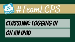 ClassLink: Logging in on an iPad