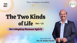 NCA Church - Sunday Service | Two Kinds of Life - Part 23 | Developing Human Spirit | 10-11-2024