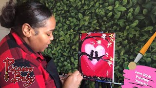 Love Birds | Valentine’s Day Painting Tutorial | Paint & Sip At Home!