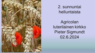 Sanajumalanpalvelus  - 2. sunnuntai helluntaista 2.6.2024 kello 10:00