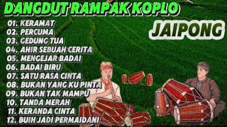 DANGDUT RAMPAK JAIPONG KOPLO KENDANG ENAK BANGET COCOK BUAT SANTAI