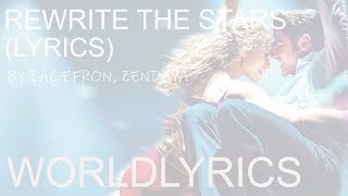 Rewrite The Stars - Zac Efron, Zendaya (Lyrics) 🎵 - The Greatest Showman Songs Lyrics