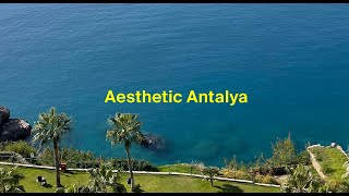 Aesthetic Antalya | Гид по самым красивым местам Антальи: где есть, что смотреть, куда поехать.