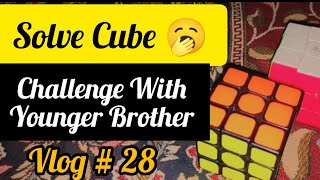 Solve Cube 🪄 | With Younger Brother  | Mian Ayub Vlogs | Mian Ayub | Vlog # 28