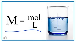 How to find Molarity: Explanation and Practice