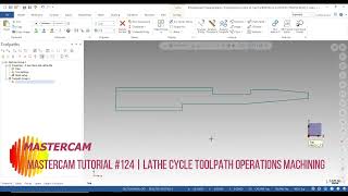 MasterCAM Tutorial 124 Turning XZ Basic Beginners