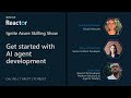 Get started with AI agent development