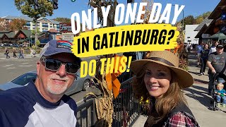 If We Only Had ONE DAY IN GATLINBURG Here's WHAT WE WOULD DO!