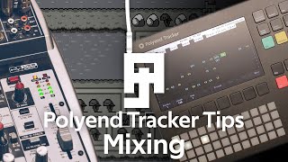 Polyend Tracker Tips - Mixing