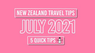 👌 New Zealand Travel Tips for July 2021 - NZPocketGuide.com