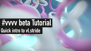 vvvv beta Turorial | quick intro to vvvv gamma \u0026 VL.Stride